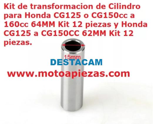 KIT DE TRANSFORMACION DE CILINDRO PARA HONDA CG125 O CG150CC A 160CC 64MM KIT 12 PIEZAS. HONDA CG125