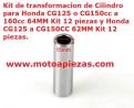 KIT DE TRANSFORMACION DE CILINDRO PARA HONDA CG125 O CG150CC A 160CC 64MM KIT 12 PIEZAS. HONDA CG125